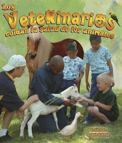 Cover image for Los Veterinarios Cuidan La Salud de Los Animales