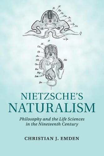 Cover image for Nietzsche's Naturalism: Philosophy and the Life Sciences in the Nineteenth Century