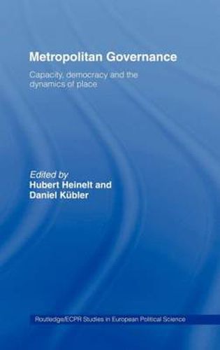 Cover image for Metropolitan Governance in the 21st Century: Capacity, Democracy and the Dynamics of Place