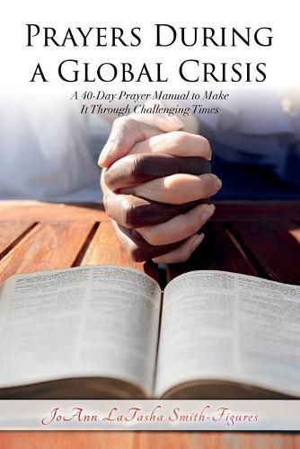 Cover image for Prayers During a Global Crisis: A 40-Day Prayer Manual to Make It Through Challenging Times