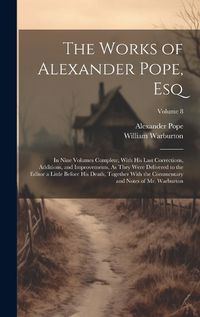 Cover image for The Works of Alexander Pope, Esq