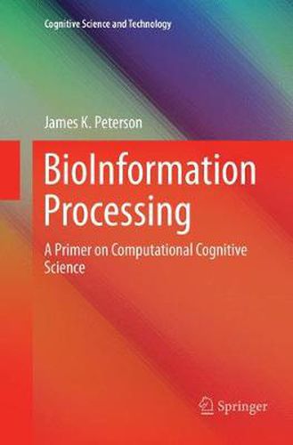 Cover image for BioInformation Processing: A Primer on Computational Cognitive  Science