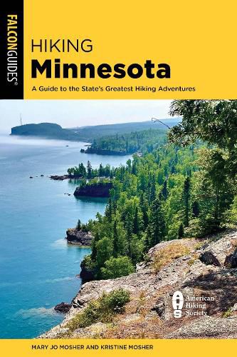 Cover image for Hiking Minnesota: A Guide to the State's Greatest Hiking Adventures
