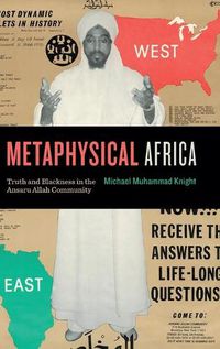 Cover image for Metaphysical Africa: Truth and Blackness in the Ansaru Allah Community