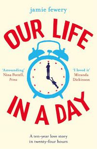 Cover image for Our Life in a Day: The uplifting and heartbreaking love story