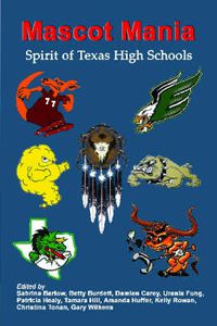 Cover image for Mascot Mania: Spirit of Texas High Schools