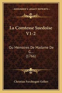 Cover image for La Comtesse Suedoise V1-2: Ou Memoires de Madame de G... (1766)