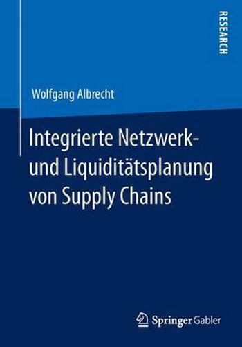 Integrierte Netzwerk- Und Liquiditatsplanung Von Supply Chains