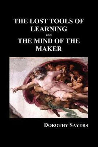 Cover image for THE LOST TOOLS OF LEARNING and THE MIND OF THE MAKER (Paperback)