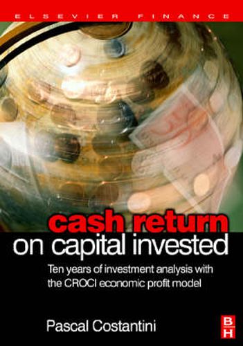 Cover image for Cash Return on Capital Invested: Ten Years of Investment Analysis with the CROCI Economic Profit Model