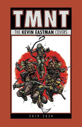 Cover image for Teenage Mutant Ninja Turtles: The Kevin Eastman Covers (2019-2025)