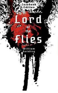 Cover image for Lord of the Flies: Casebook Edition