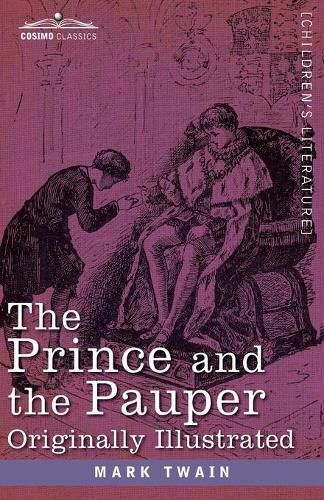 Cover image for The Prince and the Pauper: A Tale for Young People of All Ages, Originally Illustrated