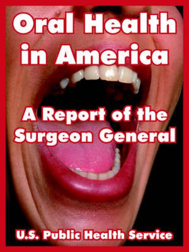 Cover image for Oral Health in America: A Report of the Surgeon General