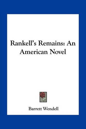 Rankell's Remains: An American Novel