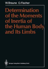 Cover image for Determination of the Moments of Inertia of the Human Body and Its Limbs