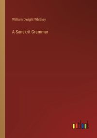 Cover image for A Sanskrit Grammar