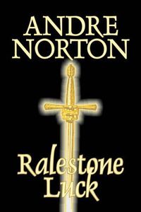 Cover image for Ralestone Luck by Andre Norton, Fiction, Fantasy, Historical, Action & Adventure