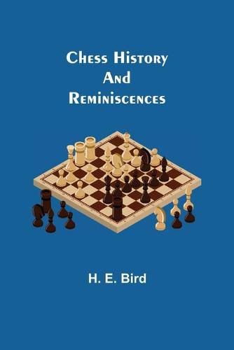 Cover image for Chess History and Reminiscences
