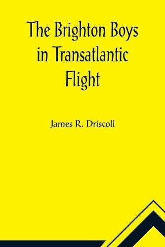 Cover image for The Brighton Boys in Transatlantic Flight