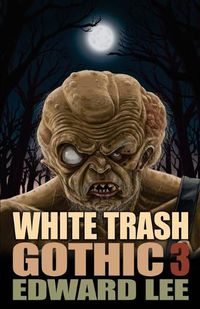 Cover image for White Trash Gothic 3