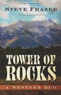 Cover image for Tower of Rocks: A Western Duo