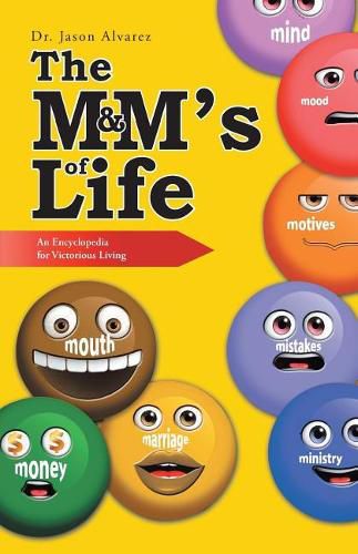 Cover image for The M&m's of Life: An Encyclopedia for Victorious Living