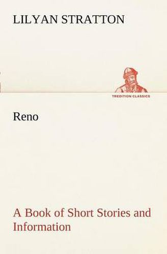 Cover image for Reno - a Book of Short Stories and Information