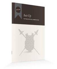 Cover image for Suit Up: Putting on the Full Armor of God, Participant's Guide