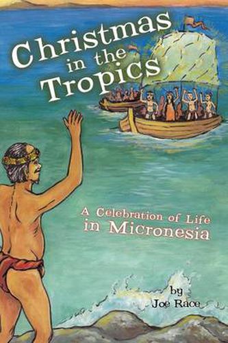 Cover image for Christmas in the Tropics: A Celebration of Life in Micronesia