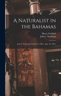 Cover image for A Naturalist in the Bahamas