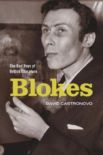Cover image for Blokes: The Bad Boys of British Literature