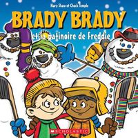 Cover image for Brady Brady Et La Patinoire de Freddie