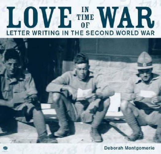 Cover image for Love in Time of War: Letter writing in the Second World War