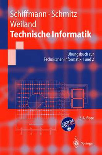 Technische Informatik: UEbungsbuch zur Technischen Informatik 1 und 2