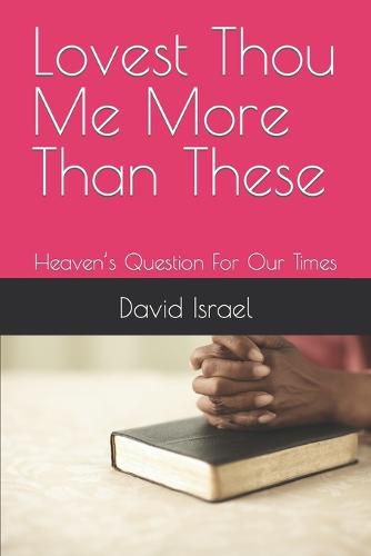 Cover image for Lovest Thou Me More Than These