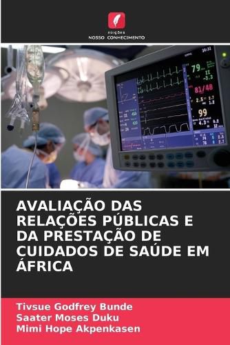 Cover image for Avaliacao Das Relacoes Publicas E Da Prestacao de Cuidados de Saude Em Africa