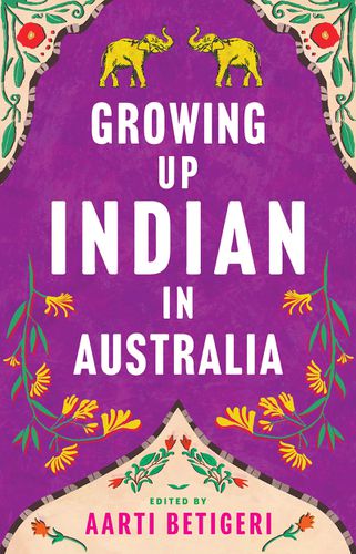 Cover image for Growing Up Indian in Australia
