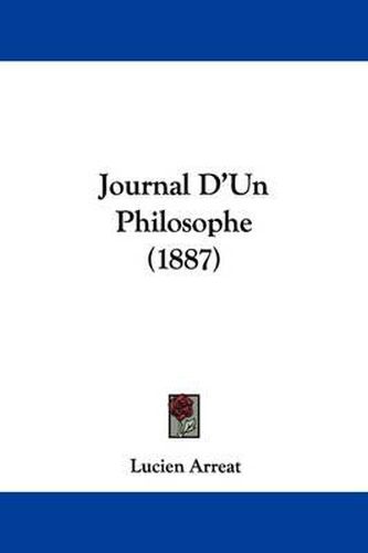 Cover image for Journal D'Un Philosophe (1887)