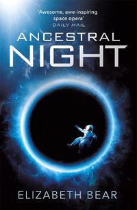 Cover image for Ancestral Night: A White Space Novel