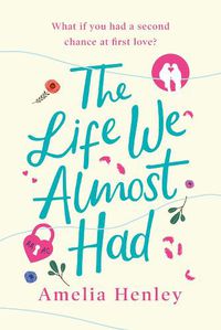 Cover image for The Life We Almost Had