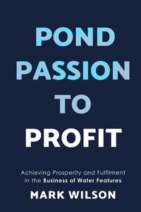 Cover image for Pond Passion To Profit