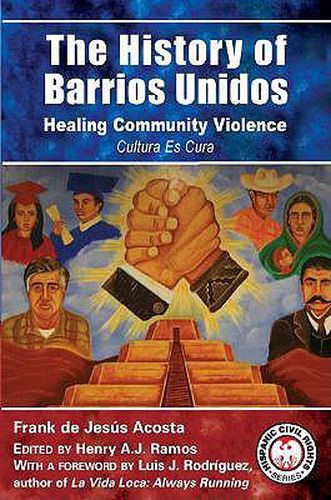 Cover image for The History of Barrios Unidos: Healing Community Violence