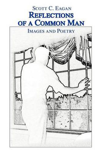 Cover image for Reflections of a Common Man: Images and Poetry