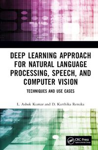 Cover image for Deep Learning Approach for Natural Language Processing, Speech, and Computer Vision