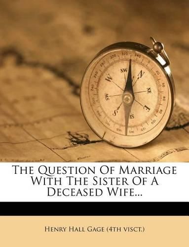 Cover image for The Question of Marriage with the Sister of a Deceased Wife...