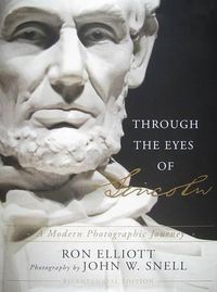 Cover image for Through the Eyes of Lincoln: A Modern Photographic Journey