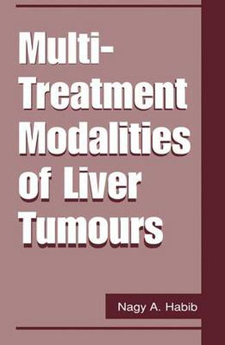 Cover image for Multi-Treatment Modalities of Liver Tumours