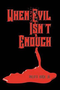 Cover image for When Evil Isn't Enough