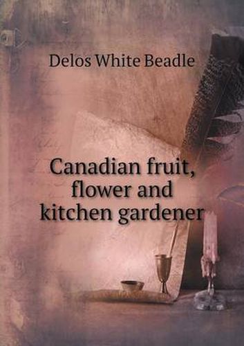 Cover image for Canadian fruit, flower and kitchen gardener